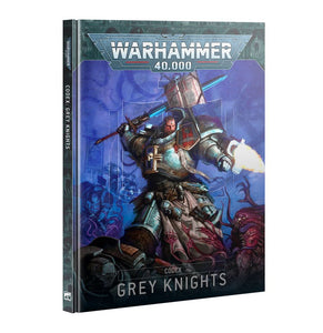 40K; CODEX: GREY KNIGHTS