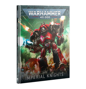 40k; CODEX - IMPERIAL KNIGHTS