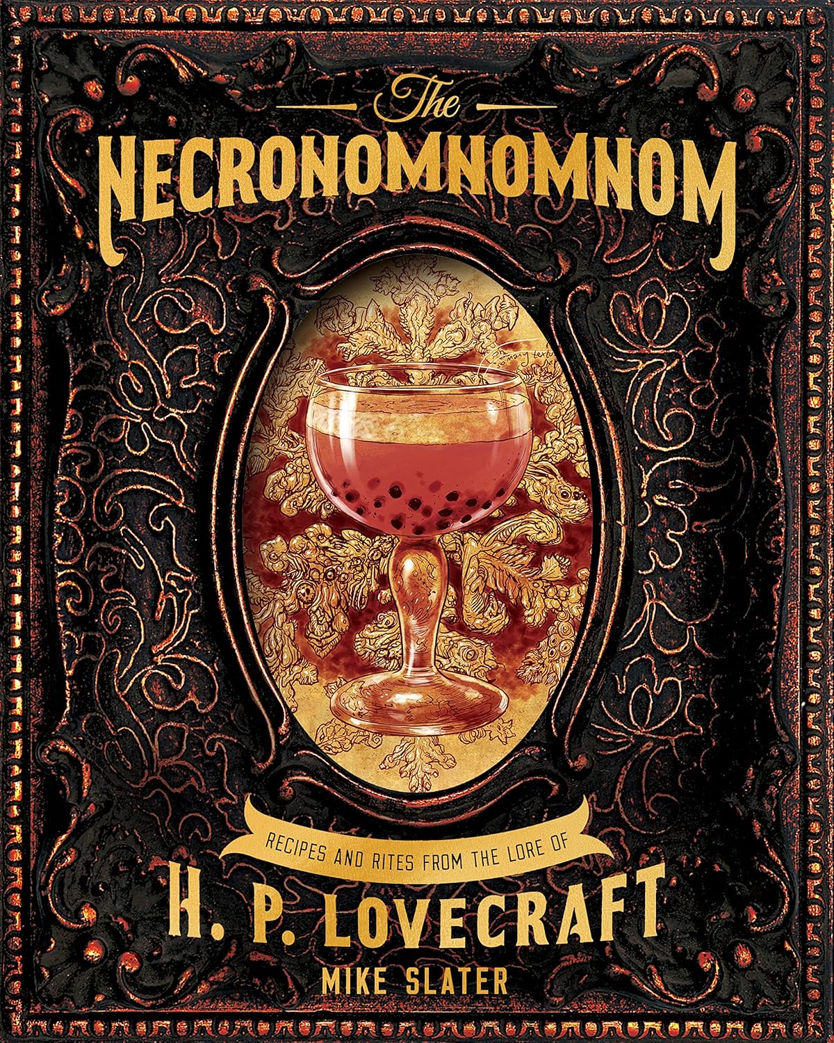 The Necronomnomnom: A Cookbook of Eldritch Horror