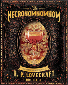 The Necronomnomnom: A Cookbook of Eldritch Horror