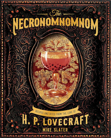 The Necronomnomnom: A Cookbook of Eldritch Horror