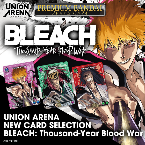 UNION ARENA; NEW CARD SELECTION BLEACH: THOUSAND-YEAR BLOOD WAR