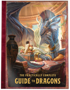 D&D 5.0 The PRACTICALLY COMPLETE GUIDE TO DRAGONS