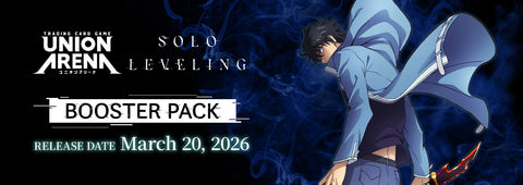 UNION ARENA; SOLO LEVELING (March 2024)
