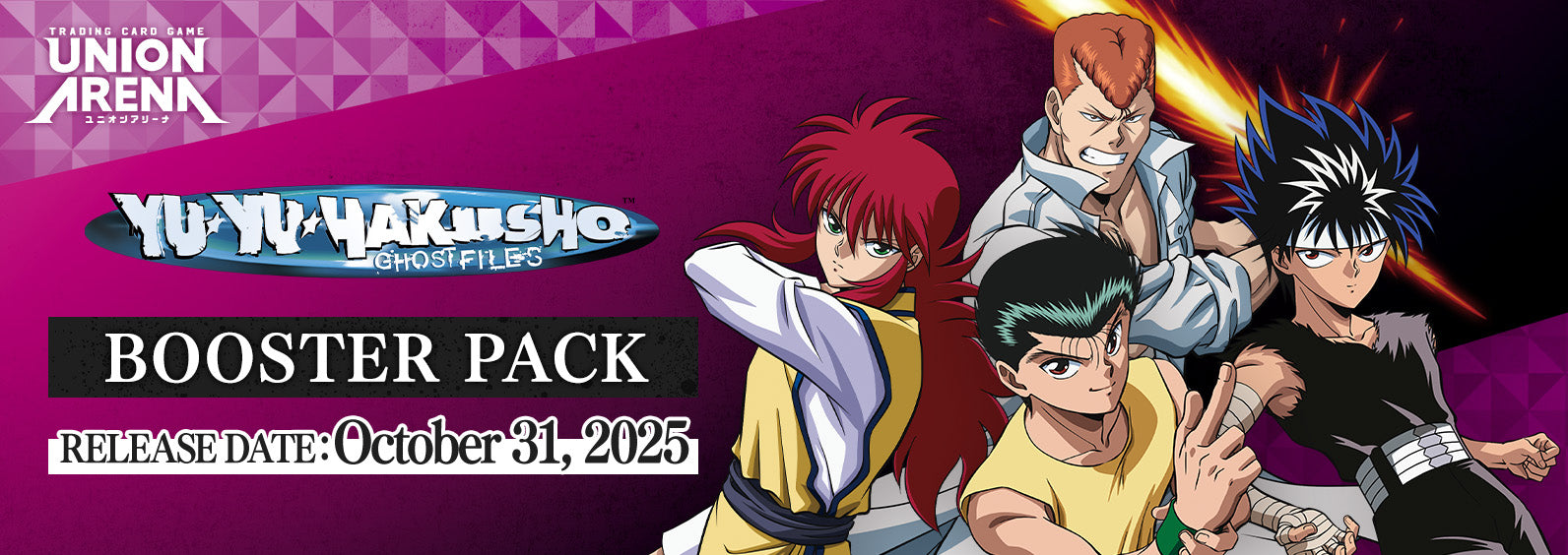 UNION ARENA; YU YU HAKUSHO GHOST FILES (Octobre 2025)