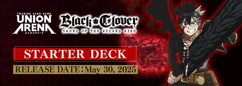 UNION ARENA; BLACK CLOVER STARTER DECK (May 23rd 2025)