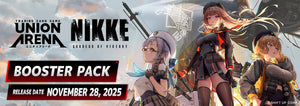 UNION ARENA; GODDESS OF VICTORY: NIKKE (November 2025)