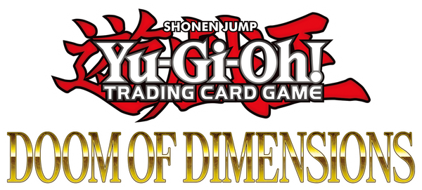 YuGiOh! BOX ~ DOOM OF DIMENSIONS (September 24th 2025)